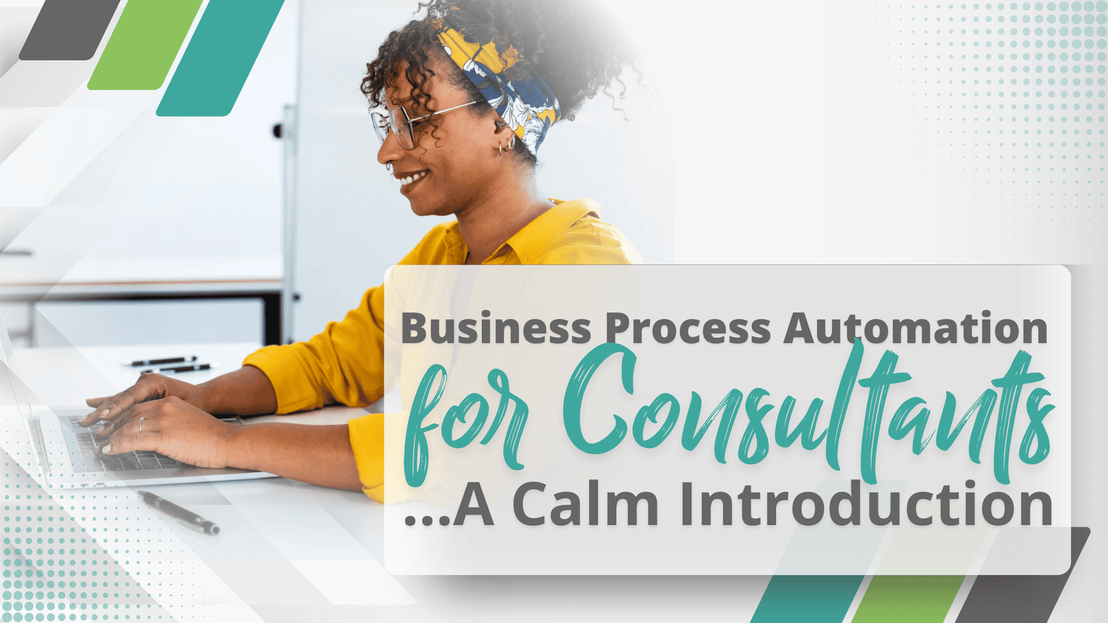 Business Process Automation for Consultants: A Calm Introduction